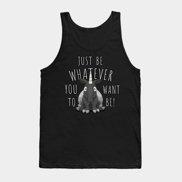 Be Whatever You Want Self-Confident Tapir Unicorn Tank Top by SkizzenMonster